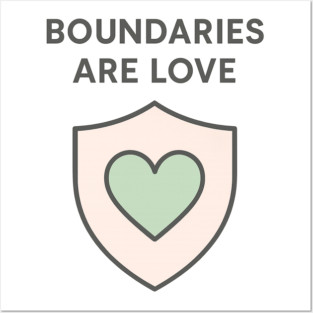 Boundaries Are Love Posters and Art