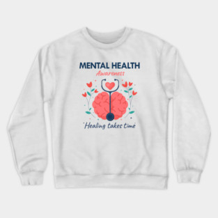 Mental Health Awareness - Healing Takes Time Crewneck Sweatshirt