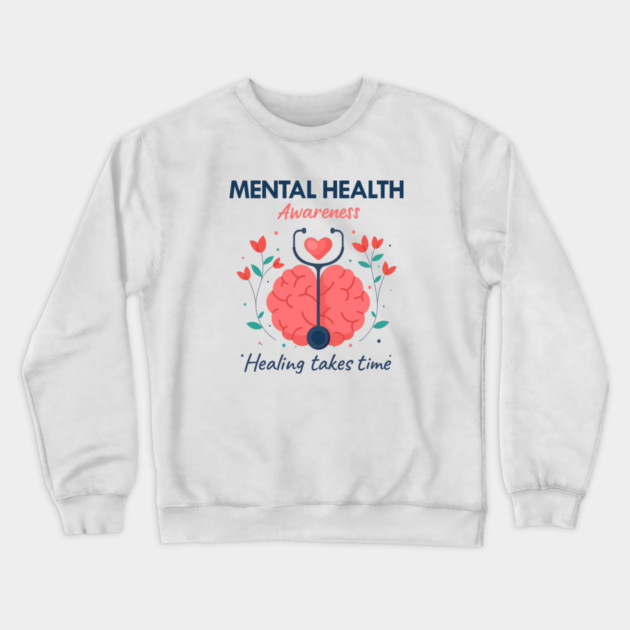Mental Health Awareness - Healing Takes Time Crewneck Sweatshirt by Fauzi's Store