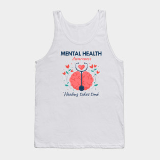 Mental Health Awareness - Healing Takes Time Tank Top