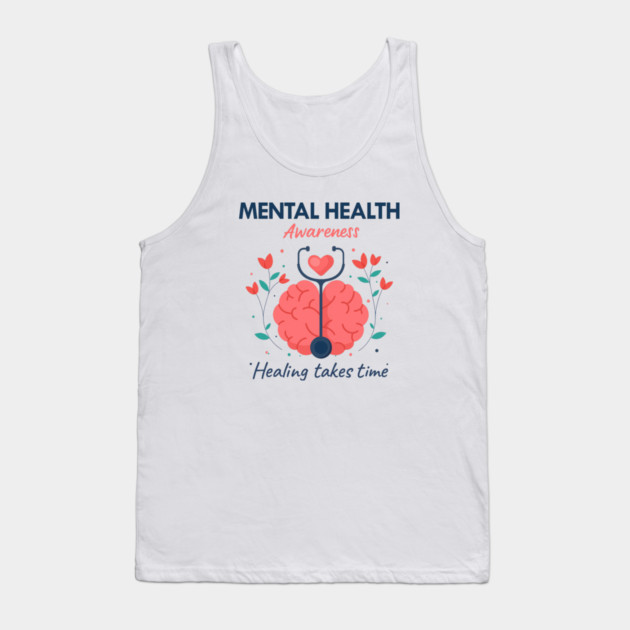 Mental Health Awareness - Healing Takes Time Tank Top by Fauzi's Store