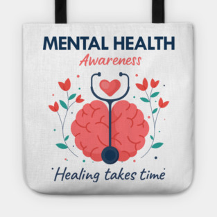 Mental Health Awareness - Healing Takes Time Tote