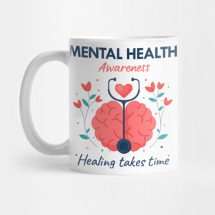 Mental Health Awareness - Healing Takes Time Mug