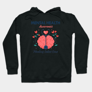 Mental Health Awareness - Healing Takes Time Hoodie