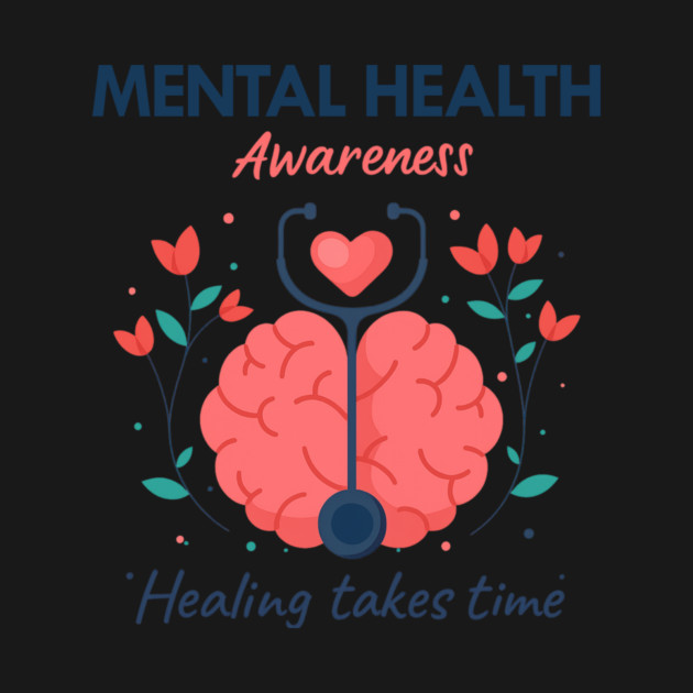 Mental Health Awareness - Healing Takes Time by Fauzi's Store