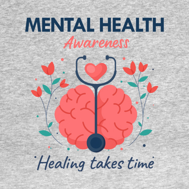 Mental Health Awareness - Healing Takes Time by Fauzi's Store