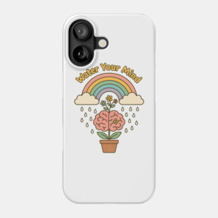 Water Your Mind (Mind Garden) Phone Case