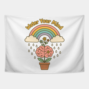Water Your Mind (Mind Garden) Tapestry
