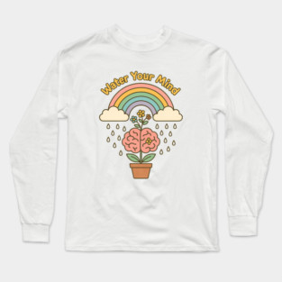 Water Your Mind (Mind Garden) Long Sleeve T-Shirt