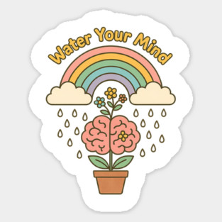 Water Your Mind (Mind Garden) Sticker