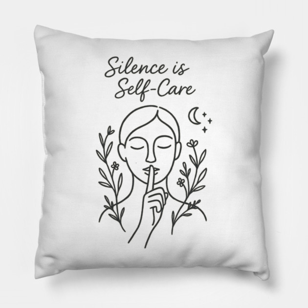 Silence Is Self-Care Pillow by Fauzi's Store