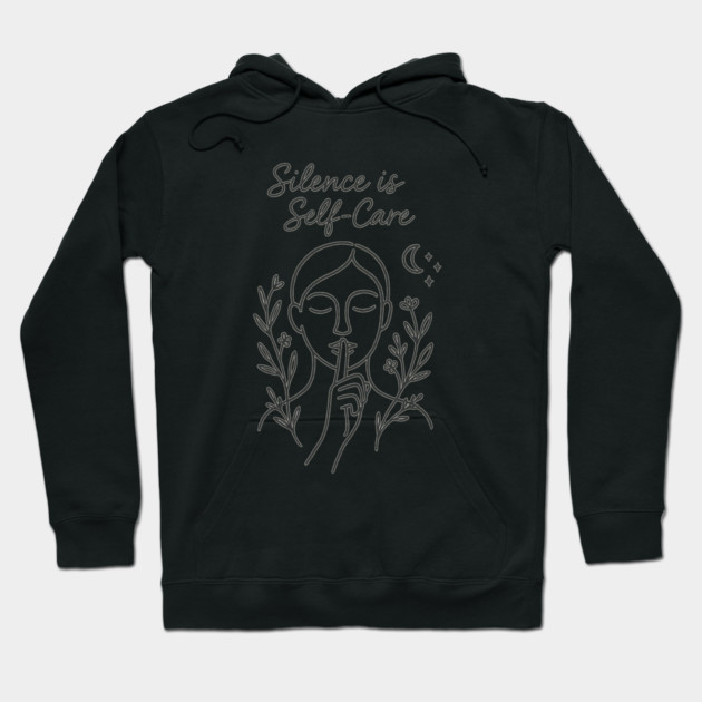 Silence Is Self-Care Hoodie by Fauzi's Store