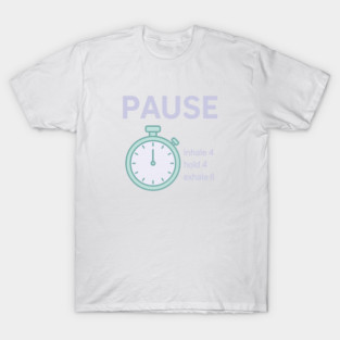 Pause (Panic? Pause) T-Shirt