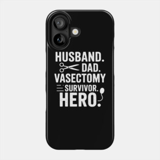 Vasectomy Day for your Vasectomy Survivor Husband Phone Case
