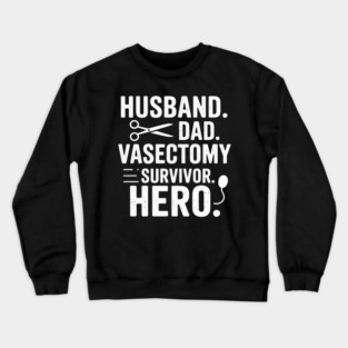 Vasectomy Day for your Vasectomy Survivor Husband Crewneck Sweatshirt