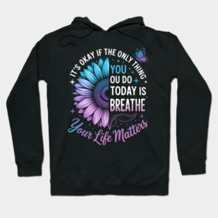 Your Life Matters Suicide Prevention Awareness Hoodie