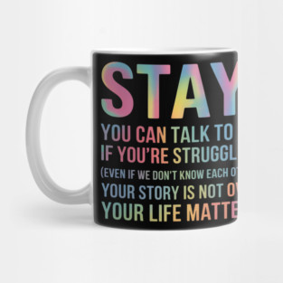 Your Life Matters Happy Suicide Awareness Support Mug