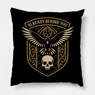 Already Behind You Raven Wargaming Pillow