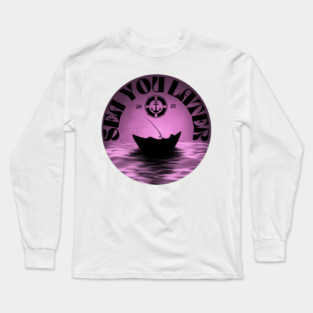 Sea You Later Long Sleeve T-Shirt