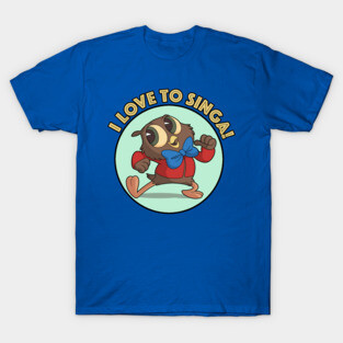 I Love To Singa! T-Shirt