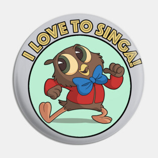 I Love To Singa! Pin