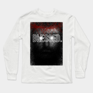 BLESSED. Long Sleeve T-Shirt