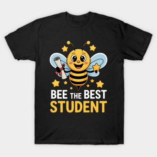 Bee The Best Student Cute School Motivation T-Shirt