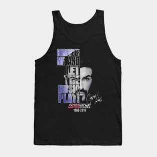 Let The Music Play George Michel #89 - sitrex #7 Tank Top