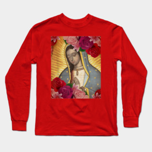 Virgen de Guadalupe Our Lady of Guadalupe Catholic Mary Long Sleeve T-Shirt