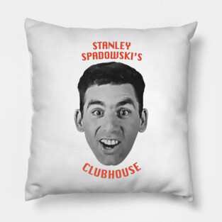 Stanley Spadowski's Clubhouse - UHF Pillow