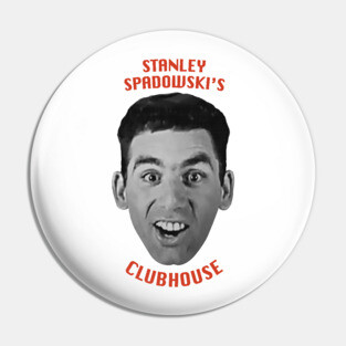 Stanley Spadowski's Clubhouse - UHF Pin