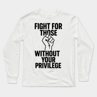 White Privilege Long Sleeve T-Shirt