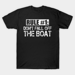 Mens Rule 1 Don't Fall Off The Boat Funny Cruise Ship T-Shirt