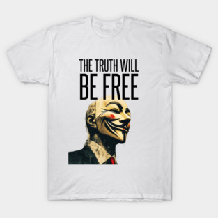 Anonymous: The Truth Will Be Free T-Shirt