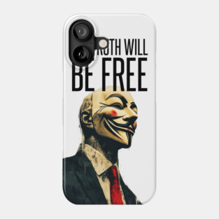 Anonymous: The Truth Will Be Free Phone Case