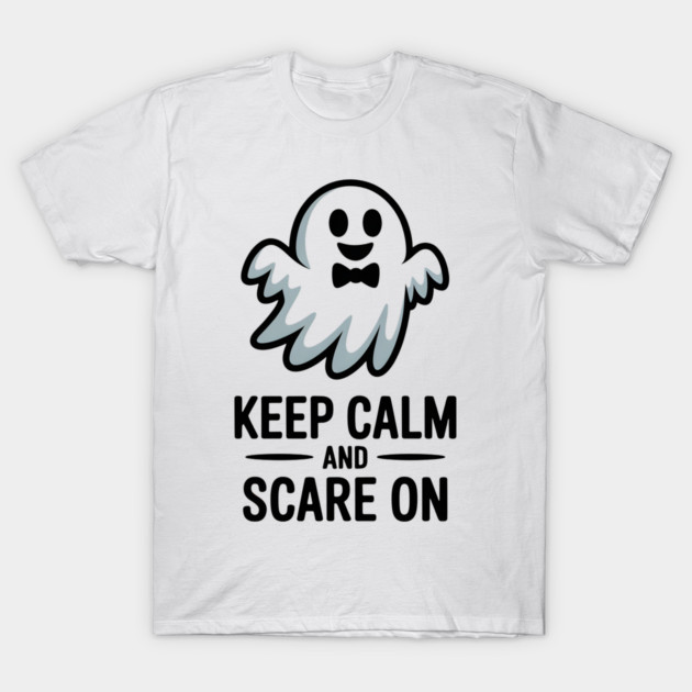 Keep Calm and Scare On T-Shirt by Frank Ring