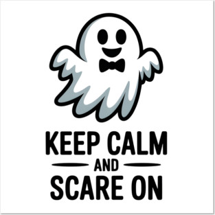 Keep Calm and Scare On Posters and Art