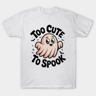 Too Cute To Spook T-Shirt