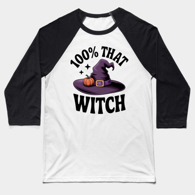 100% That Witch Baseball T-Shirt by Frank Ring