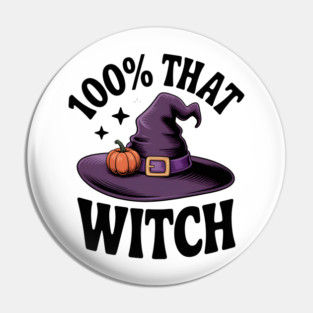 100% That Witch Pin