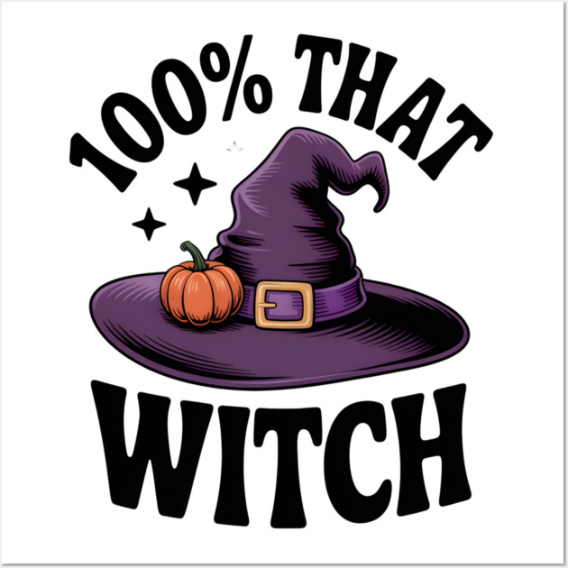 100% That Witch Wall Art by Frank Ring