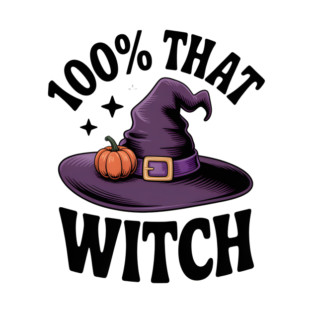 100% That Witch T-Shirt