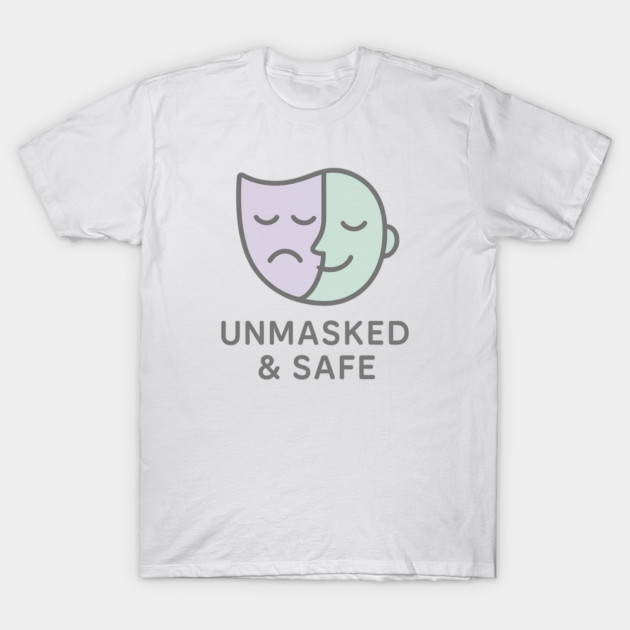 Unmasked & Safe (Mask Off) T-Shirt by Fauzi's Store