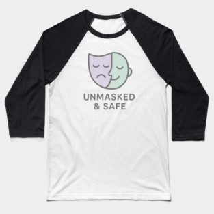 Unmasked & Safe (Mask Off) Baseball T-Shirt