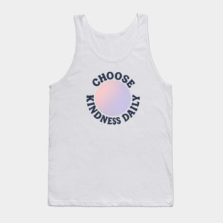 Choose Kindness Daily Tank Top