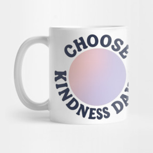 Choose Kindness Daily Mug
