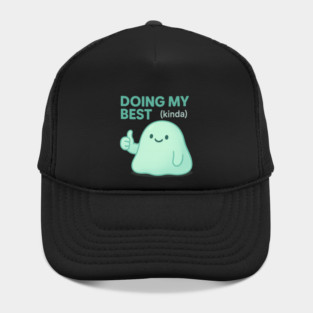 Doing My Best (Blob) Hat