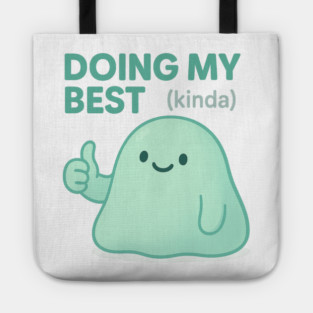 Doing My Best (Blob) Tote