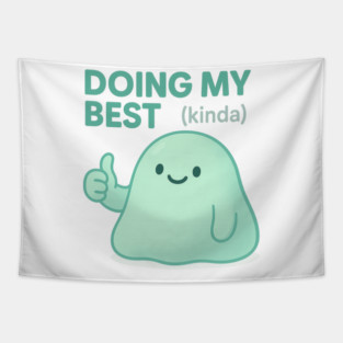 Doing My Best (Blob) Tapestry