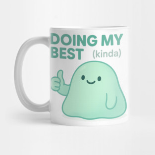Doing My Best (Blob) Mug